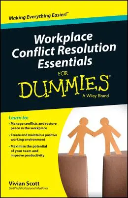 Munkahelyi konfliktusmegoldás Essentials for Dummies (alapvető tudnivalók) - Workplace Conflict Resolution Essentials for Dummies