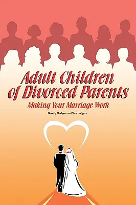 Elvált szülők felnőtt gyermekei - Adult Children of Divorced Parents