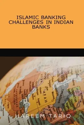 Iszlám banki kihívások az indiai bankokban - Islamic Banking Challenges in Indian Banks