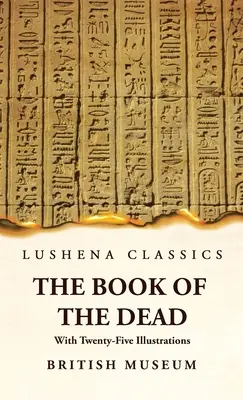 A halottak könyve huszonöt illusztrációval - The Book of the Dead With Twenty-Five Illustrations