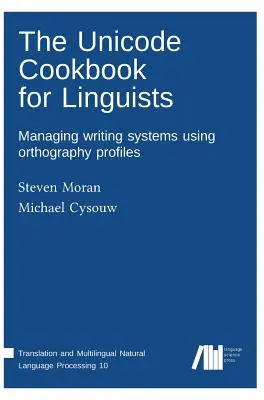 Az Unicode szakácskönyve nyelvészek számára - The Unicode cookbook for linguists