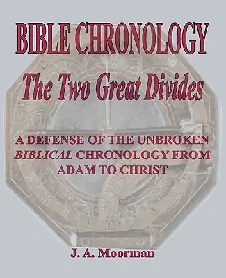 A Biblia kronológiája A két nagy megosztottság - Bible Chronology The Two Great Divides