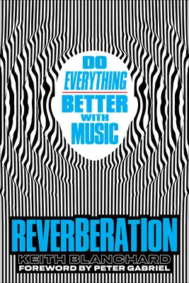 Visszhang: Mindent jobban csinálj zenével - Reverberation: Do Everything Better with Music