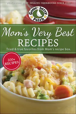 Anya legjobb receptjei: 250 kipróbált és igaz recept anyu receptes dobozából - Mom's Very Best Recipes: 250 Tried & True Recipes from Mom's Recipe Box