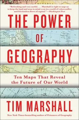 A földrajz hatalma: Tíz térkép, amely feltárja világunk jövőjét - The Power of Geography: Ten Maps That Reveal the Future of Our World