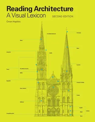 Az építészet olvasása Második kiadás: Vizuális lexikon - Reading Architecture Second Edition: A Visual Lexicon