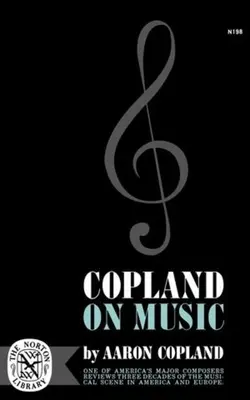 Copland a zenéről - Copland on Music