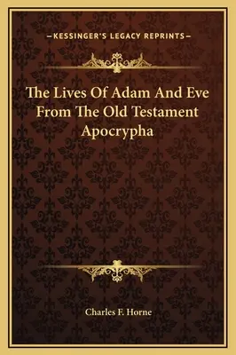 Životy Adama a Evy ze starozákonních apokryfů - The Lives Of Adam And Eve From The Old Testament Apocrypha