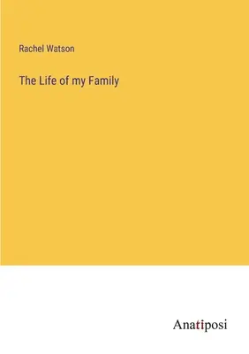 A családom élete - The Life of my Family