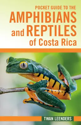 Zsebkalauz Costa Rica kétéltűihez és hüllőihez - Pocket Guide to the Amphibians and Reptiles of Costa Rica