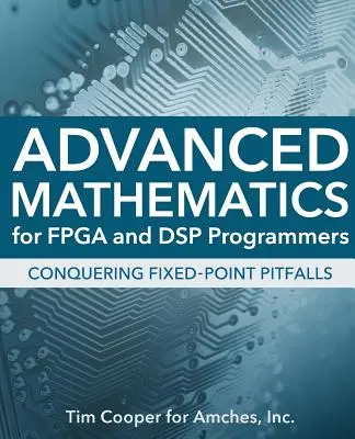 Haladó matematika FPGA és DSP programozók számára - Advanced Mathematics for FPGA and DSP Programmers