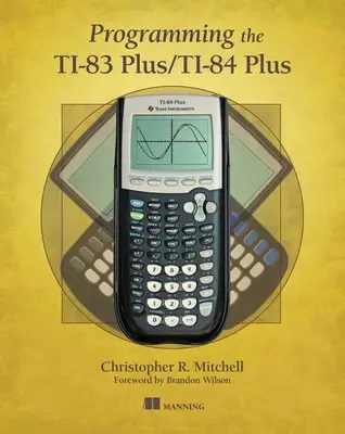 A Ti-83 Plus/Ti-84 Plus programozása - Programming the Ti-83 Plus/Ti-84 Plus