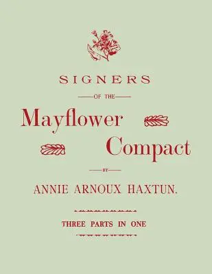 A Mayflower Compact aláírói. Három rész egyben - Signers of the Mayflower Compact. Three Parts in One