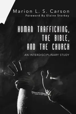 Emberkereskedelem, a Biblia és az egyház - Human Trafficking, the Bible, and the Church