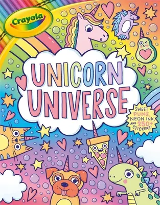 Crayola Unicorn Universe: Egyedülállóan tökéletes és pozitívan csillogó színező- és tevékenységkönyv több mint 250 matricával - Crayola Unicorn Universe: A Uniquely Perfect & Positively Shiny Coloring and Activity Book with Over 250 Stickers