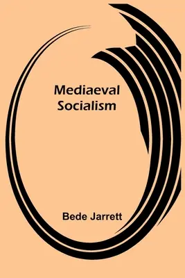 Középkori szocializmus - Mediaeval Socialism