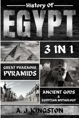 Egyiptom története: Nagy fáraók, piramisok, ősi istenek és az egyiptomi mitológia - History of Egypt: Great Pharaohs, Pyramids, Ancient Gods & Egyptian Mythology