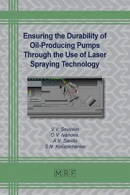 Az olajtermelő szivattyúk tartósságának biztosítása lézeres permetezési technológia alkalmazásával - Ensuring the Durability of Oil-Producing Pumps Through the Use of Laser Spraying Technology