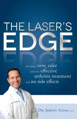 A lézer éle: Egy új, biztonságosabb és hatékonyabb, mellékhatások nélküli ízületi gyulladás kezelésének feltárása - The Laser's Edge: Revealing a New, Safer and More Effective Arthritis Treatment with No Side Effects