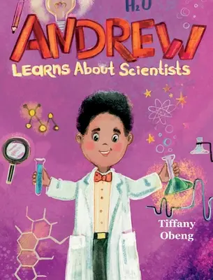 Andrew Learns about Scientists: Career Book for Kids (STEM gyermekkönyv) - Andrew Learns about Scientists: Career Book for Kids (STEM Children's Book)