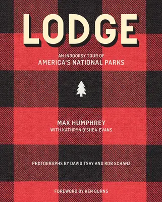 Lóže: Vydejte se na cestu po amerických národních parcích v interiéru. - Lodge: An Indoorsy Tour of America's National Parks