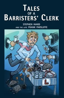 Tales of a Barristers' Clerk (Egy ügyvédi hivatalnok történetei) - Tales of a Barristers' Clerk