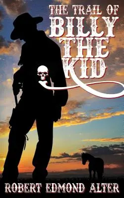Billy the Kid nyomában - The Trail of Billy the Kid