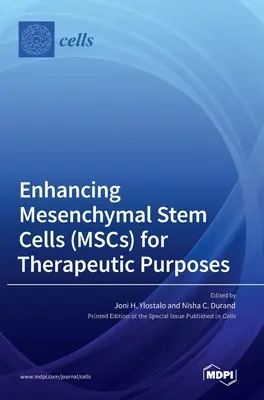 A mesenchymális őssejtek (MSC) terápiás célú fejlesztése - Enhancing Mesenchymal Stem Cells (MSCs) for Therapeutic Purposes