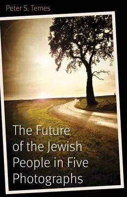 A zsidó nép jövője öt fényképben - The Future of the Jewish People in Five Photographs