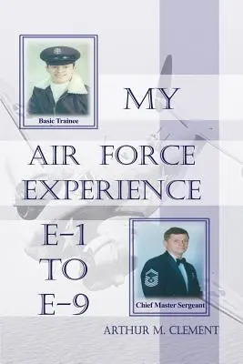 A légierőnél szerzett tapasztalataim - My Air Force Experience