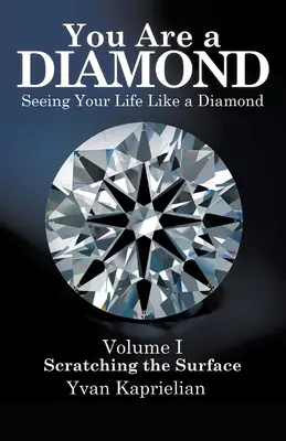 You Are a Diamond: Látod az életed, mint egy gyémánt - You Are a Diamond: Seeing Your Life Like a Diamond