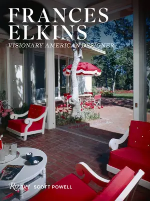 Frances Elkins: Elkins: Visionary American Designer - Frances Elkins: Visionary American Designer