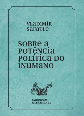 Sobre a potncia poltica do inumano