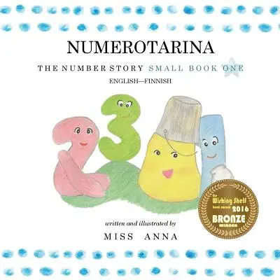 The Number Story 1 NUMEROTARINA: Small Book One angol-finn nyelven - The Number Story 1 NUMEROTARINA: Small Book One English-Finnish