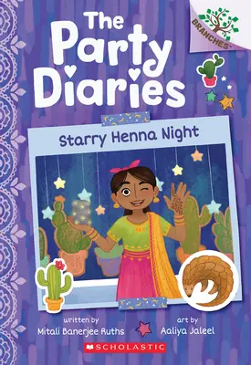 Csillagfényes hennanap: A Branches Book (A Party Diaries #2) - Starry Henna Night: A Branches Book (the Party Diaries #2)