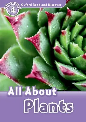 Read and Discover: Level 4: 750-Word Vocabulary All about Plants (Mindent a növényekről) - Read and Discover: Level 4: 750-Word Vocabulary All about Plants