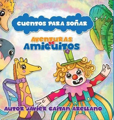 Cuentos Para Soar: Aventuras de Amiguitos