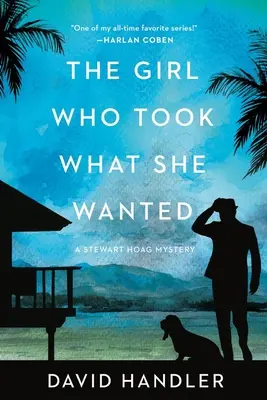 A lány, aki elvette, amit akart: Stewart Hoag Rejtélyek - The Girl Who Took What She Wanted: Stewart Hoag Mysteries