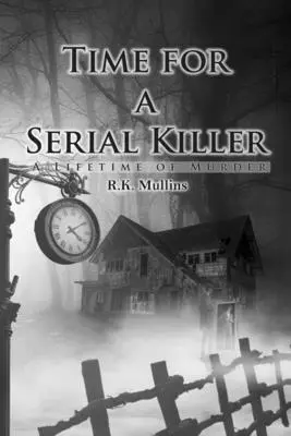 Egy sorozatgyilkos ideje - Time for a Serial Killer