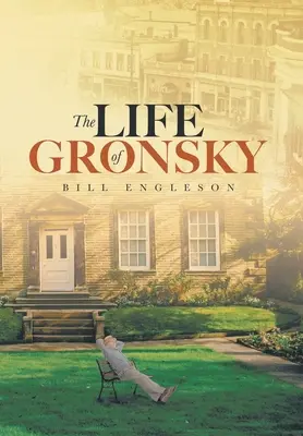 Gronsky élete - The Life of Gronsky