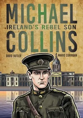 Michael Collins: Írország lázadó fia - Michael Collins: Ireland's Rebel Son