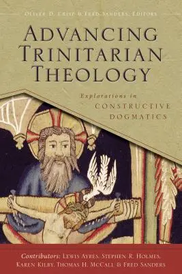 A szentháromságtani teológia előmozdítása: Felfedezések a konstruktív dogmatikában - Advancing Trinitarian Theology: Explorations in Constructive Dogmatics