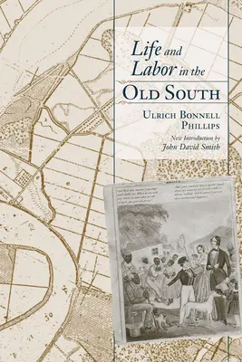 Élet és munka a régi délen - Life and Labor in the Old South