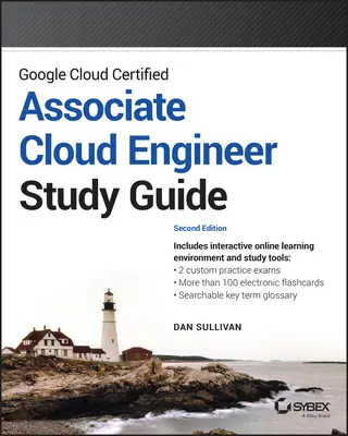 Google Cloud Certified Associate Cloud Engineer tanulmányi útmutató - Google Cloud Certified Associate Cloud Engineer Study Guide