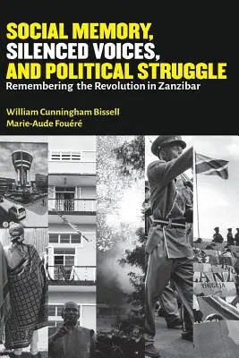 Társadalmi emlékezet, elhallgatott hangok és politikai harc: Emlékezés a zanzibári forradalomra - Social Memory, Silenced Voices, and Political Struggle: Remembering the Revolution in Zanzibar