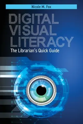 Digitális vizuális műveltség: A könyvtáros gyors útmutatója - Digital Visual Literacy: The Librarian's Quick Guide