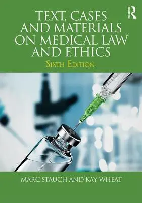 Szövegek, esetek és anyagok az orvosi jogról és etikáról - Text, Cases and Materials on Medical Law and Ethics