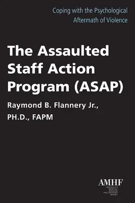 A bántalmazott személyzet cselekvési terve (Asap) - The Assaulted Staff Action Plan (Asap)