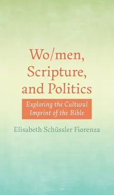 Férfiak, Szentírás és politika - Wo/men, Scripture, and Politics