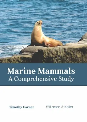 Tengeri emlősök: Átfogó tanulmány - Marine Mammals: A Comprehensive Study